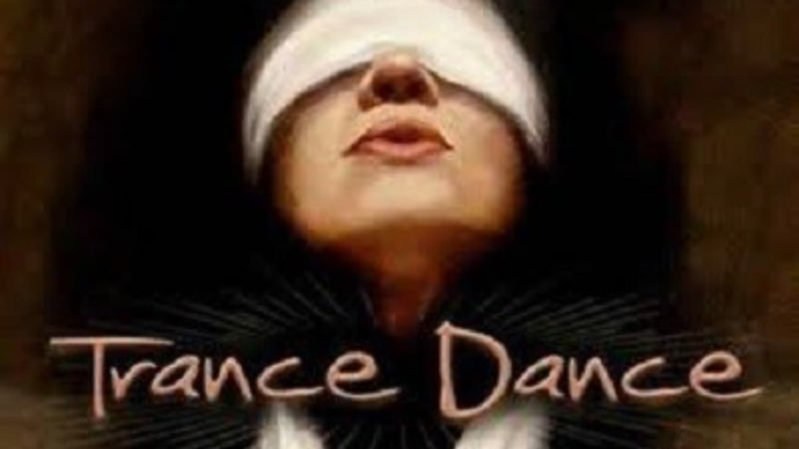 TRANCE DANCE - LA DANZA DELL'ANIMA