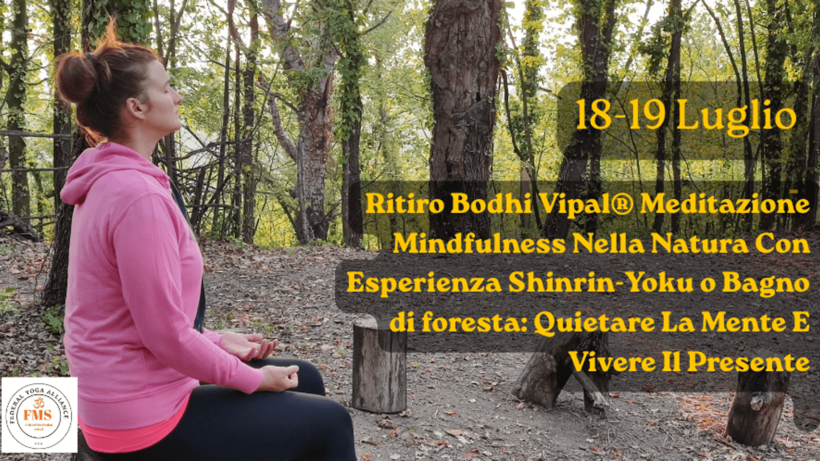 Meditazione Mindfulness Nella Natura Con Esperienza Shinrin-Yoku o Bagno di foresta: Quietare La Mente E Vivere Il Presente