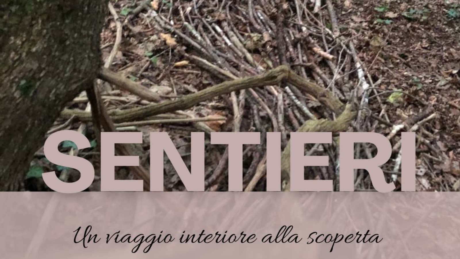 SENTIERI - Un viaggio interiore alla scoperta della meraviglia che siamo